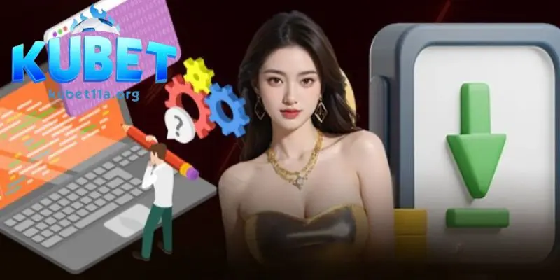 Những lưu ý quan trọng để tải ứng dụng Kubet11 thuận lợi 
